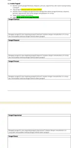 1.1 Analisis Pargaraf Buatlah contoh paragraf deskripsi eksposisi, persuasi, argumentasi, dan narasi masing-masing 1 paragraf. Tiap paragraf minimal terdir dari enam kalimat Jelaskan alasan