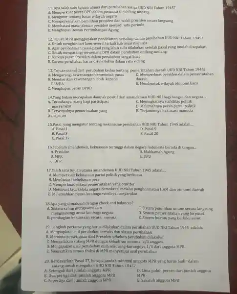 11. Apa salah satu tujuan utama dari perubahan ketiga UUD NRI Tahun 1945? A. Memperkuat peran DPD dalam perumusan undang -undang B. Mengatur tentang