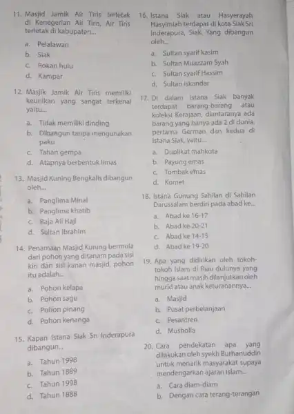 11. Masjid Jamik Air Tiris terletak di Kenegerian Air Tiris, Air Tiris terletak di kabupaten __ a. Pelalawan b. Siak c. Rokan hulu d.