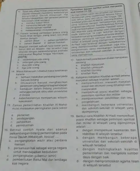 11. Salah satu sikap mewah pada pemerintahan Daulah Umayyah membantu terbentuknya pemerin tahan Daulah Abbasiyah. Hal tersebut disebabkan oleh generasi penerus kekuasaan tidak sanggup