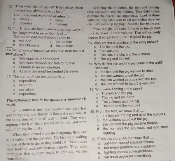 12. "Then what should we eat? It has always been humans who always give us food." The underlined word above refers to __ a.