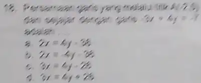 12. Persama wis 3x+6y=7 adalar __ 21=4y-36 21=4y-3% or sky.''d 3x=4y+20