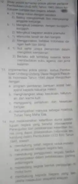 12 Sikap positif terhadap pokok pikiran pertama Pembukaan UUD NRI Tahun 1945 dalam ke- hidupan bangsa dan negara adalah __ (NOTS a. 1)Hidup rukun