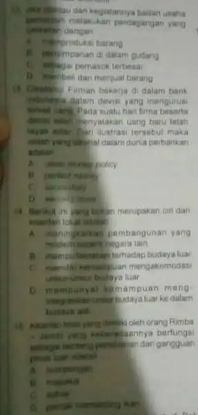 12. Ska dibijau dari kegiatannya badan usaha perseroan melakukan perdagangan yang dengan __ A. memproduksi barang B. penyimpanan di dalam gudang C. sebagai pemasok