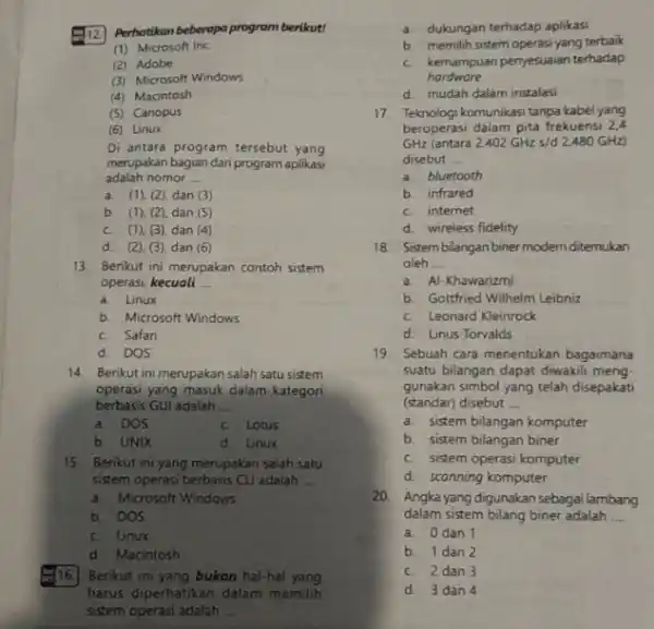 12 Perhatikan beberapa program berikut! (1) Microsoft inc (2) Adobe (3) Microsoft Windows (4) Macintosh (5) Canopus (6) Linux Di antara program tersebut yang