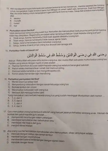 13. Aldi mendapatkan tugas kelompok dari sekolah bersama teman-temannya, mereka sepakat dan berjanji untuk mengerjakan tugas tersebut pada hari Minggu di rumah salah satu