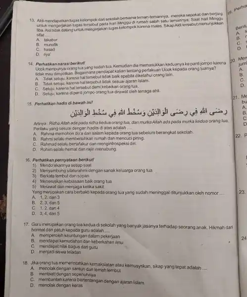 13. Aldi mendapatkan tugas kelompok dari sekolah bersama teman-temannya, mereka sepakat dan berjanji untuk mengerjakan tugas tersebut pada hari Minggu di rumah temannya. Saat