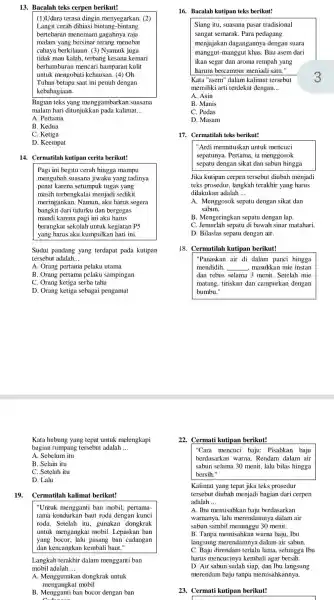 13. Bacalah teks cerpen berikut! (1)Udara terasa dingin menyegarkan.(2) Langit cerah dihiasi bintang -bintang bertebaran menemani gagahnya raja malam yang bersinar terang menebar cahaya