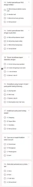 13. Contoh pemeriksaan fislk dengan Infeksi : A. Memeriksa perubahan warna B. Meraba nadi C. Memeriksa bunyi janlung D. Semua benar 14. Contoh pemeriksaan