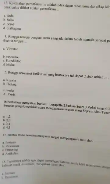 13 Kelemahan pernafasan ini adalah tidak dapat tahan lama dan sikap tub enak untuk dilihat adalah pernafasan __ a. dada b. bahu c. perut