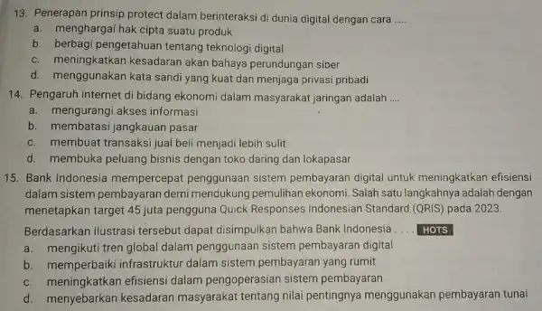 13. Penerapan prinsip protect dalam berinteraksi di dunia digital dengan cara __ a. menghargai hak cipta suatu produk b. berbagi pengetahuan tentang teknologi digital