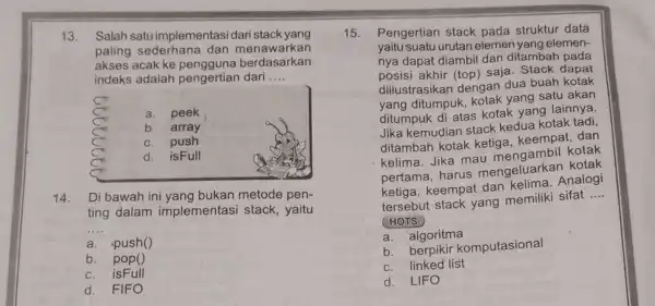 13. Salah satu implementasi dari stack yang paling sederhana dan menawarkan akses acak ke berdasarkan indeks adalah pengertian dari __ c c x a.