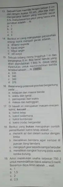 13. Sebuah tuas memiliki lengan beban 2 cm Sebuah tua kuasa 10 cm Jika kita berat mengangkat beban yang memiliki berat besamya gaya yang