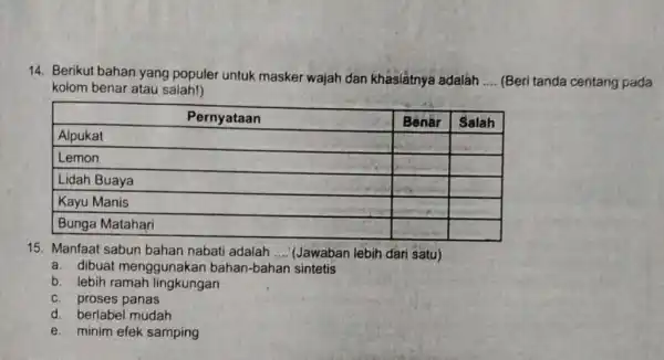 14. Berikut bahan yang populer untuk masker wajah dan khasiátnya adaláh __ (Beri tanda centang pada kolom benar atau salah!) square square square square