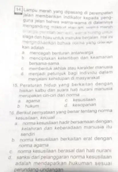 14. Lampu Lampu merah yang dipasang di perempatan jalan memberikan kepada guna jalan bahwa warna warna di dalamnya mengandung makeur atau arti warna merah