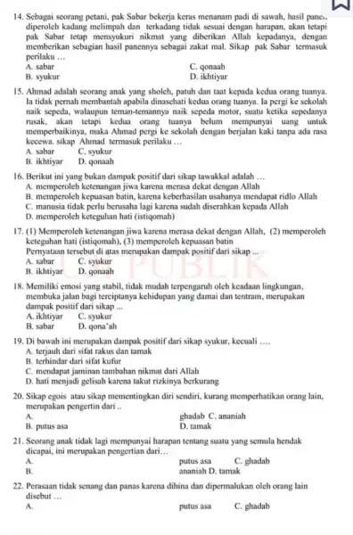 14. Sebagai seorang petani, pak Sabar bekerja keras menanam padi di sawah, hasil pane. diperoleh dan terkadang tidak sesuai dengan harapan, akan tetapi pak