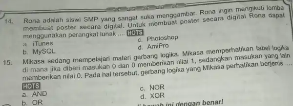 14. Rona adalah siswi SMP yang sangat suka menggambar Rona ingin mengikuti lomba membuat poster secara digital Untuk membuat poster secara digital Rona dapat