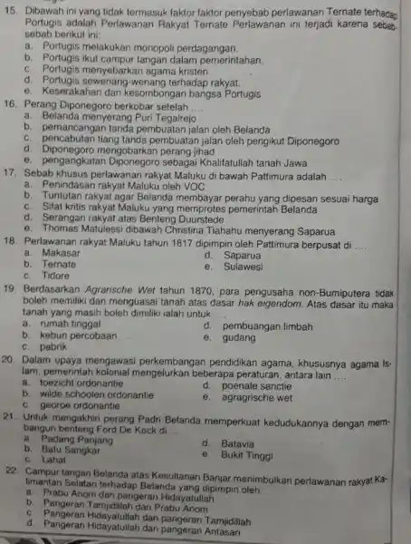 15. Dibawah ini yang tidak termasuk faktor faktor penyebab perlawanan Ternate terhadap Portugis adalah Perlawanan Rakyat Ternate ini terjadi karena sebab. sebab berikut ini: