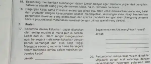 15. Seseorang memberikan sumbangan dalam jumlah banyak agar mendapat pujian dari orang lain bahwa ia adalah orang yang dermawan. Maka, hal ini termasuk ria