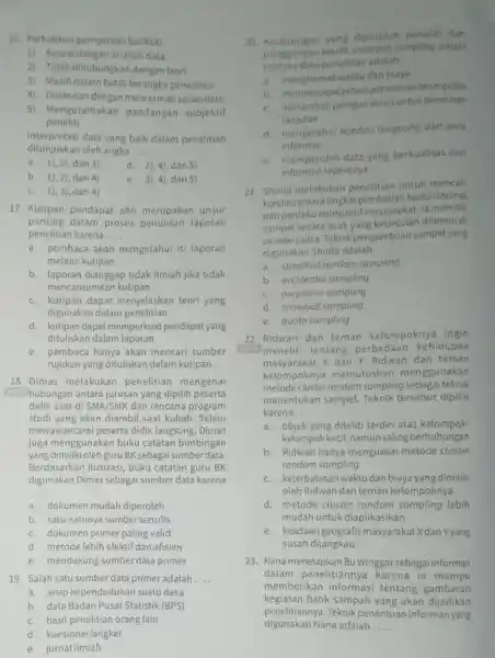 16. Perhatikan pernyataan berikut 1) Sesuai dengan analisis data 2) Tidak dihubungkan dengan teori 3) Masih dalam batas kerangka penelitian. 4) Dilakukan dengan mencermatisajar