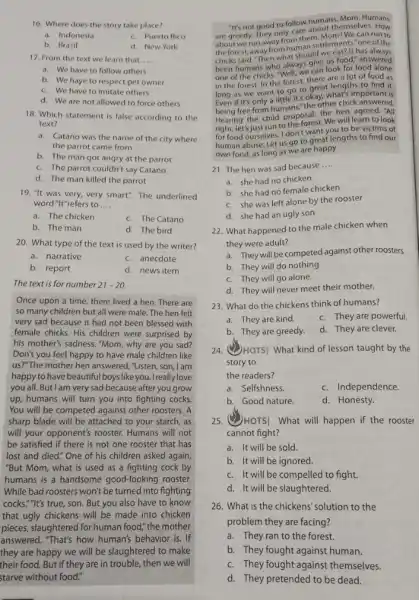 16. Where does the story take place? a. Indonesia c. Puerto Rico b. Brazil d. New York 17. From the text we learn that