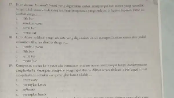 17. Fitur dalam Microsofi Word yang digunakan untuk mengumpulkan menu yang memilik fungsi tidak sama untuk menyesuaikan pengaturan yang bagian laporan. Fitur ini disebut