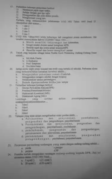 17. Perhatikan beberapa pernyataan berikut! 1) Membayar pajak tepat waktu. Belajar dengan giat dan rajin. 3) Menggunakan hak pilih dalam permilu. 4) Menghormati orang