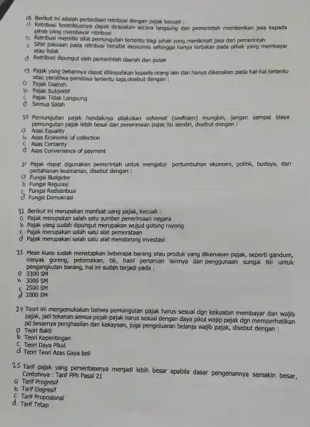 18 Berikut ini adalah perbedaan retribusi dengan pajak kecuali : a Retribusi kontribusinya dapat dirasakan secara langsung dan pemerintah memberikan jasa kepada pihak yang