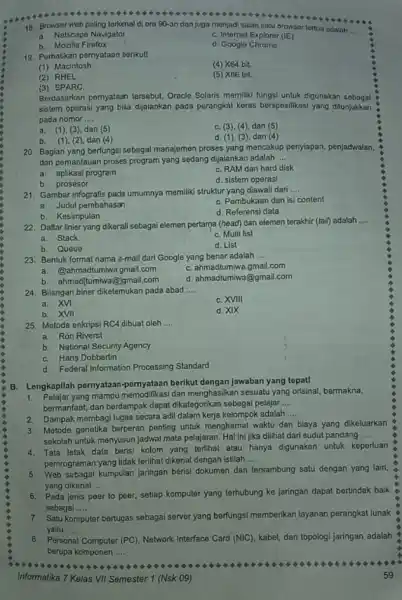 18. Browser web paling terkenal di era 90-an dan juga menjadi salah satu browsor tertua adalah __ a. Netscape Navigator C. Internet Explorer (IE)