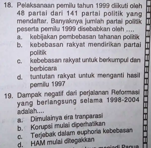 18. P elaksanaan pemilu tahun 1999 diikuti oleh 48 partai dari 141 partai politik yang mendaftar . Banyakny a jumlah partai politik peserta pemilu