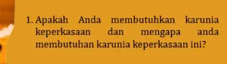 1.Apakah Anda membutuhkan karunia keperkasaan dan anda membutuhan karunia keperkasaan ini?