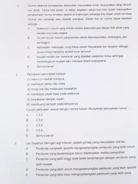 1 Norma dibentuk berdasarkan kebutuhan masyarakat untuk mewujudkan sikap disiplin dan tertib Tanpa kita sadari, di dalam kegiatan sehari-hari kita sudah mewujudkan pelaksanaan norma