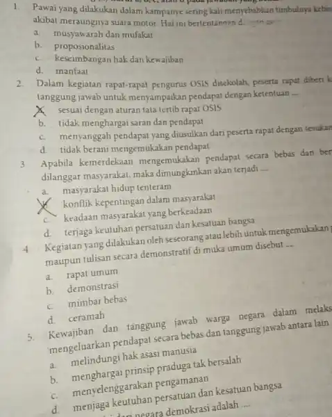 1. Pawai yang dilakukan dalam kampanye sering kali menyebabkan timbulnya kebij akibat meraungnya suata motor. Hal ini bertentar b. musyawarah dan mufakat b. proposionalitas