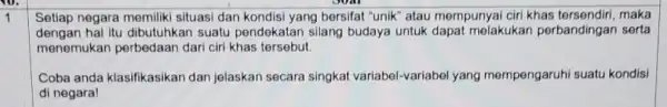 1 Setiap negara memiliki situasi dan kondisi yang bersifat "unik" atau mempunyai ciri khas maka dengan hal itu dibutuhkan suatu pendekatan silang budaya untuk