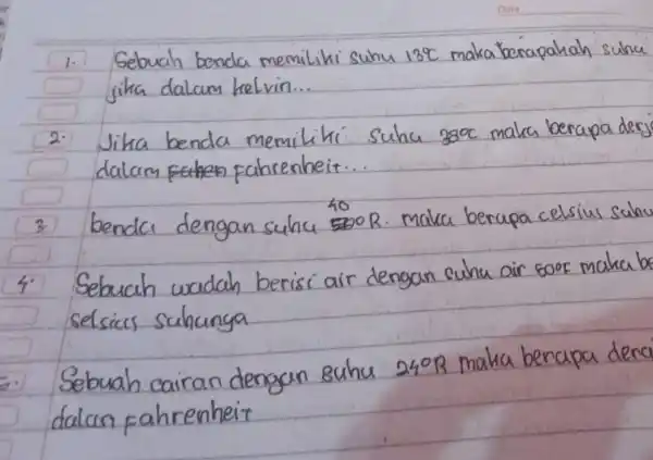 1. uah benda emilih benda 38^circ C maka berapa deg dalam Fahrenheit... 3 bendc 40 500R suhu Sebuah wadah berisi air air 60% selsiccs