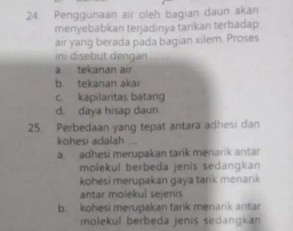 2 air oleh bagian daun akan menyebabk an terjadinya tarikan terhadap air yang berada pada bagian xilem. Proses ini disebut dengan __ a. tekanan