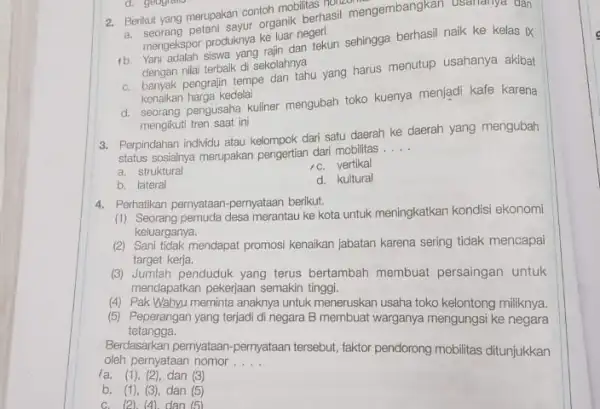 2. Berikut yang merupakan contoh mobilitas holize Berikut yang petani sayur organik berhasil mengembangkan usahanya dan produknya ke luar negeri mengekspor produk yang rain