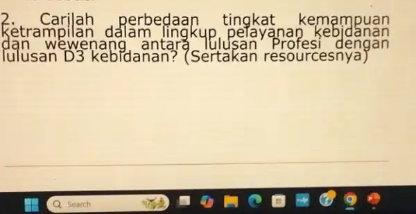 2. Carilah perbedaan tingkat kemampuan Ketrampilan dalam peray anan bidanan Ian wenang antare Ilusan' Profi fest deng an Tulusan D3 kebidanar ? (Sertakar resourcesnya)