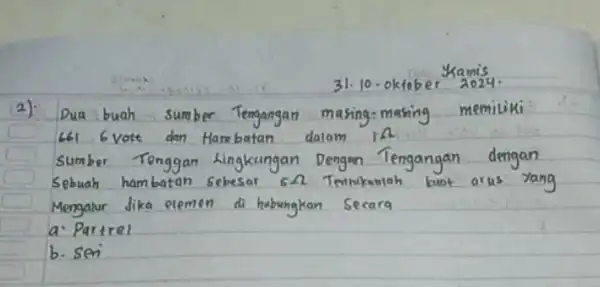 2): Dua buah sumber Tengangan masing-masing memiliki 661 6 vote dan Hambatan dalam 1 Omega . sumber Tenggan Lingkungan Dengan Tengangan dengan Sebuah hambatan