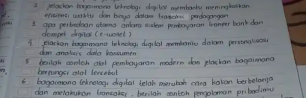 2 jelaskan bagaimano teknologi digital membantu meningkalkan efisiensi waktu dan biaya dalam transaksi perdagangan 3 apa perbedaan utamo antara sistem pembayaran tranfer bank dan