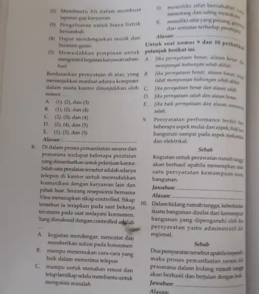 (2) Membantu Ali dalam membuat laporan gaji karyawan. (3) Pengeluaran untuk biaya listrik bertambah. (4) Dapat mendengarkan musik dan bermain game. (5) Memudahkan pimpinan