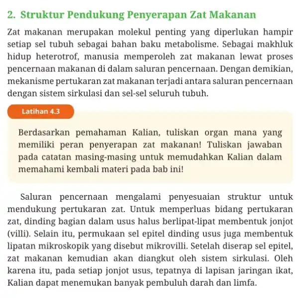 2. Struktur Pendukung Penyerapan Zat Makanan Zat makanan merupakan molekul penting yang diperlukan hampir setiap sel tubuh sebagai bahan baku metabolisme . Sebagai makhluk