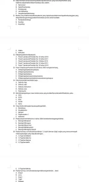 20. Dalamdaftarinventarisasiter dapatbeberapakententuan yang harusdiperhatikan yang A Nomorurut B. Spesifikasibarang C.Kodebarang E. Hargabahanbakubarang 21. Berikut yang tidaktermasukkesepakatan yang ingindice paidalammendapatkanbarangjasa yang diinginkanden ganmenggunakanmetodedan proses