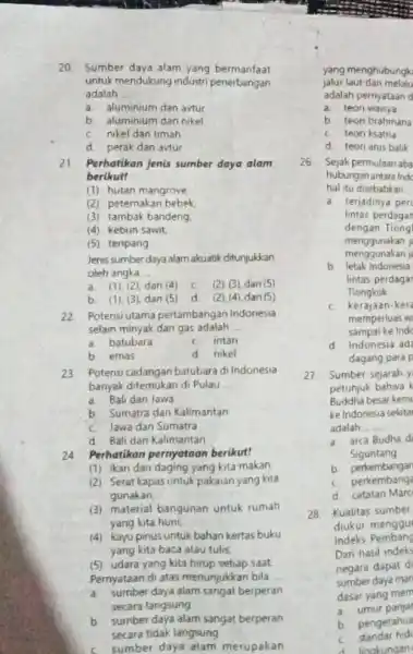 20 Sumber daya alam yang bermanfaat untuk mendukung industri penerbangan adalah __ a. aluminium dan avtur b. aluminium dan nikel C. nikel dan timah