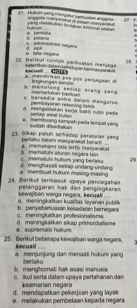 21. Hukum yang yangatur perbuatan anggota masyarakat di dalam masyarakat melakukan tindakan kriminal hukum __ a. perdata b pidana c. administrasi negara d. sipil