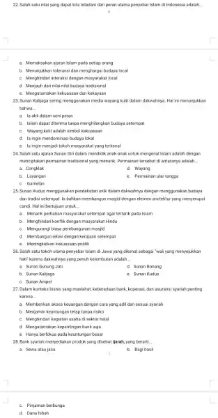 22. Salah satu nilai yang dapat kita teladani dari peran ulama penyebar Islam di Indonesia adalah. __ 6 a. Memaksakan ajaran Islam pada setiap