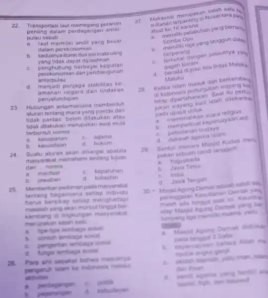 22 Transportasi laut peranan penting dalam perdagangan antar pulau sebab __ a. laut memiliki andil yang besar dalam perekonomian b. keduanyaibarat duasisimatauang yang tidak