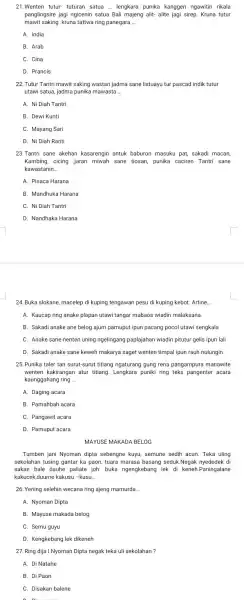 24. Buka slokane, macelep di kuping tengawan pesu di kuping kebot. Artine __ A. Kaucap ring anake plapan utawi tangar mabaos wiadin malaksana B.