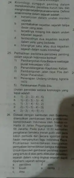 24. Kronologi sungguh penting dalam Secara kronologis menghindari terjadinya anakronisme . Definisi merekonstruksi peristiwa kurun lalu dan anakronisme dalam sejarah adalah __ a. kerancuan