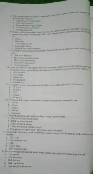 25. Hak warganegar merupakan seperangkat hak yang melekat dalam diri manusia di kedudukanny a sebagai? a. Anggota dar sebuah Negara b universal C. Pengaruh